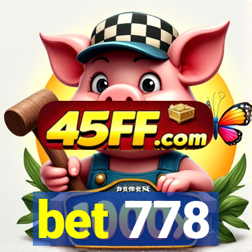 bet 778